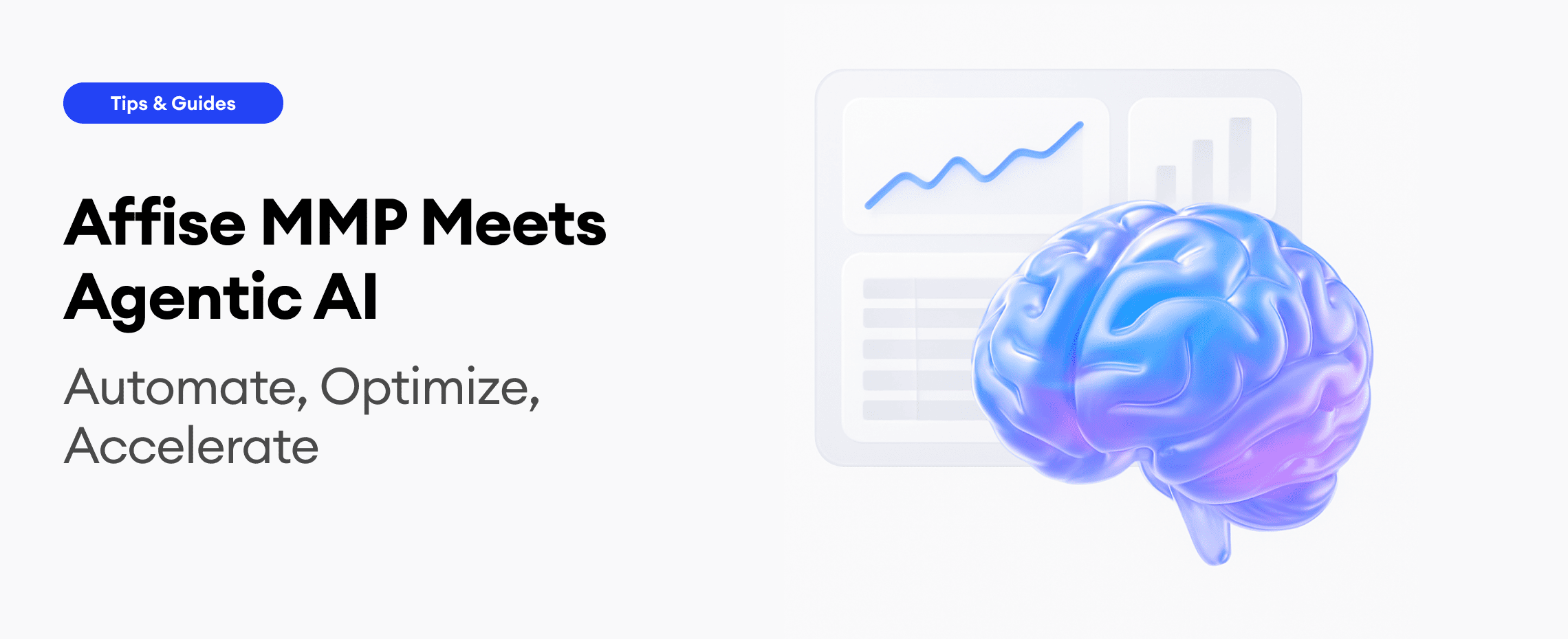 Agentic AI & Affise MMP: Automate & Accelerate Growth