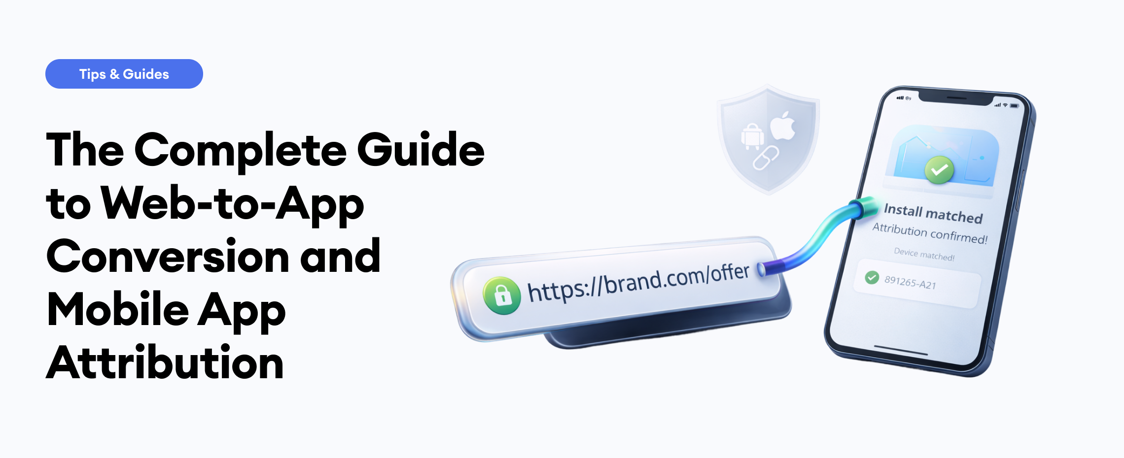 Web-to-App Conversion & Mobile Attribution Guide