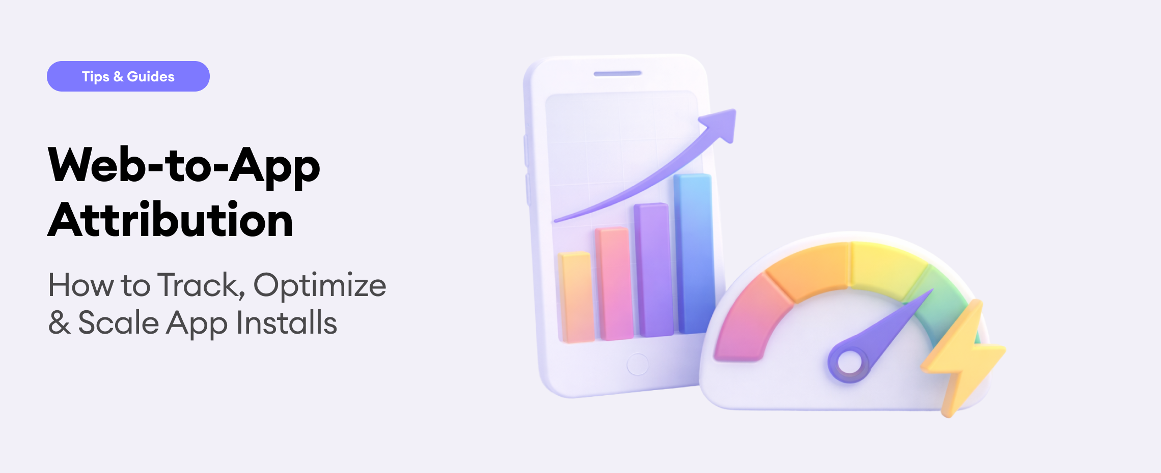 Web to App Attribution: Track, Optimize & Scale Installs