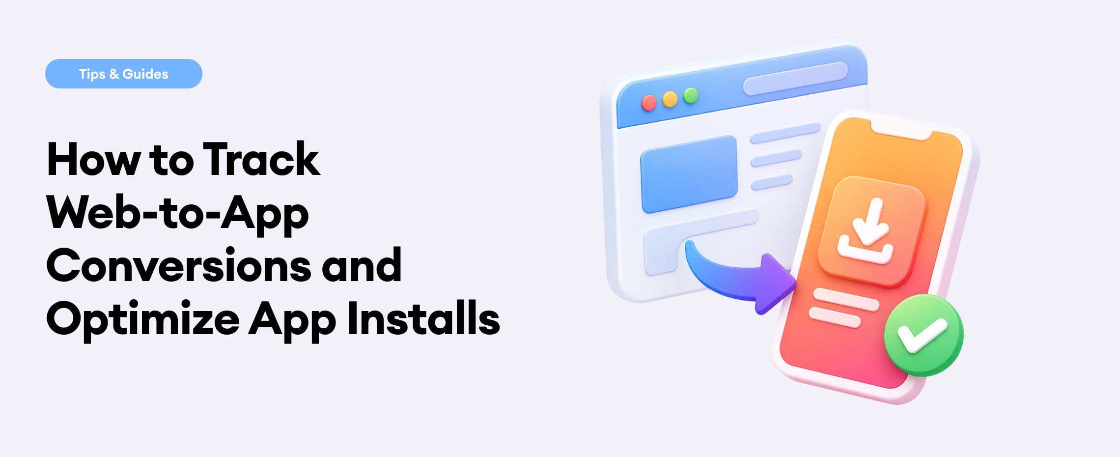 How to Track Web-to-App Conversions & Optimize App Installs