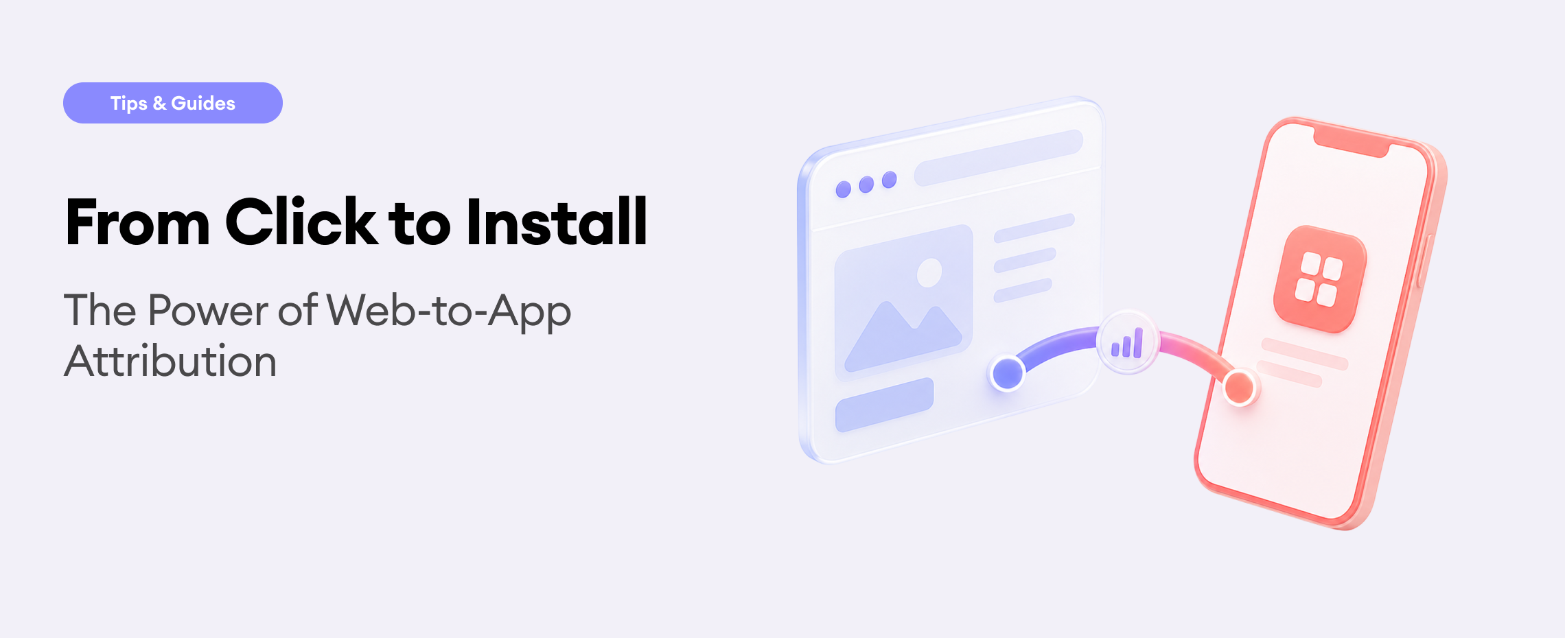 From Click to Install: The Power of Web-to-App Attribution