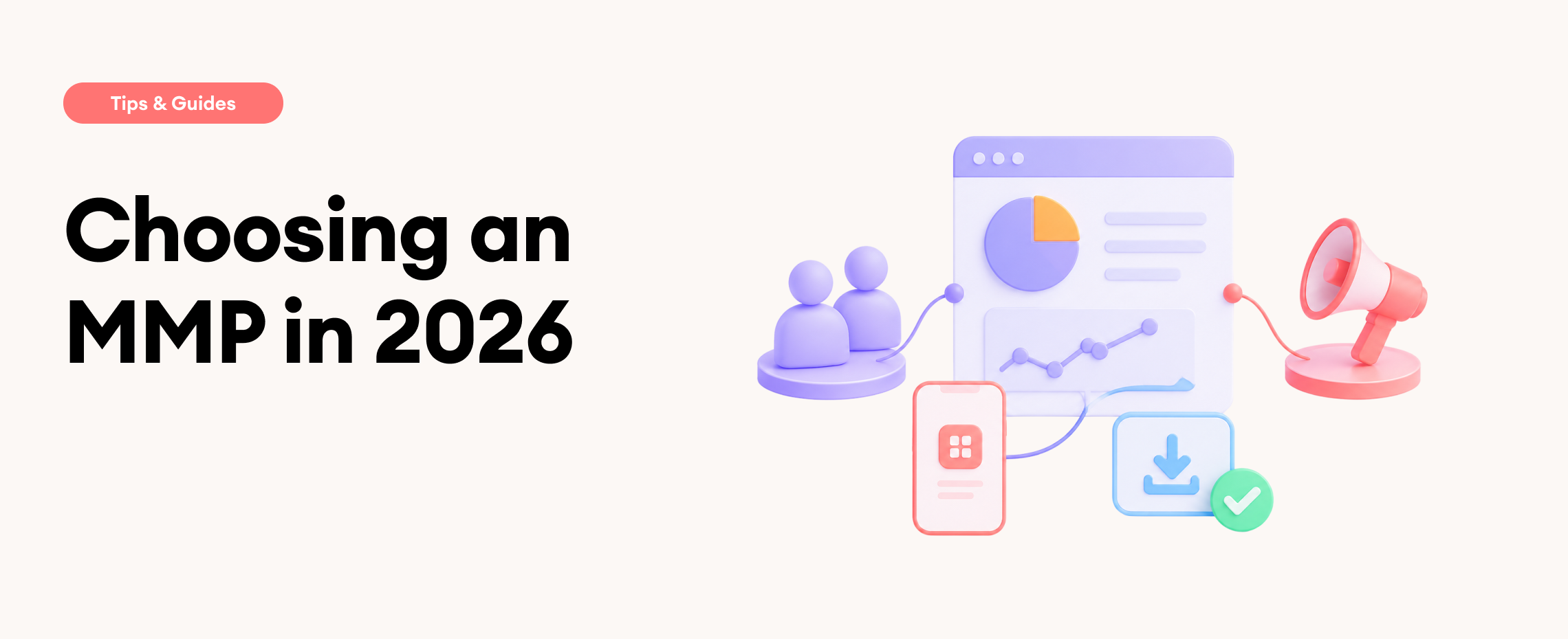 Mobile Measurement Partner: How to Choose One in 2026
