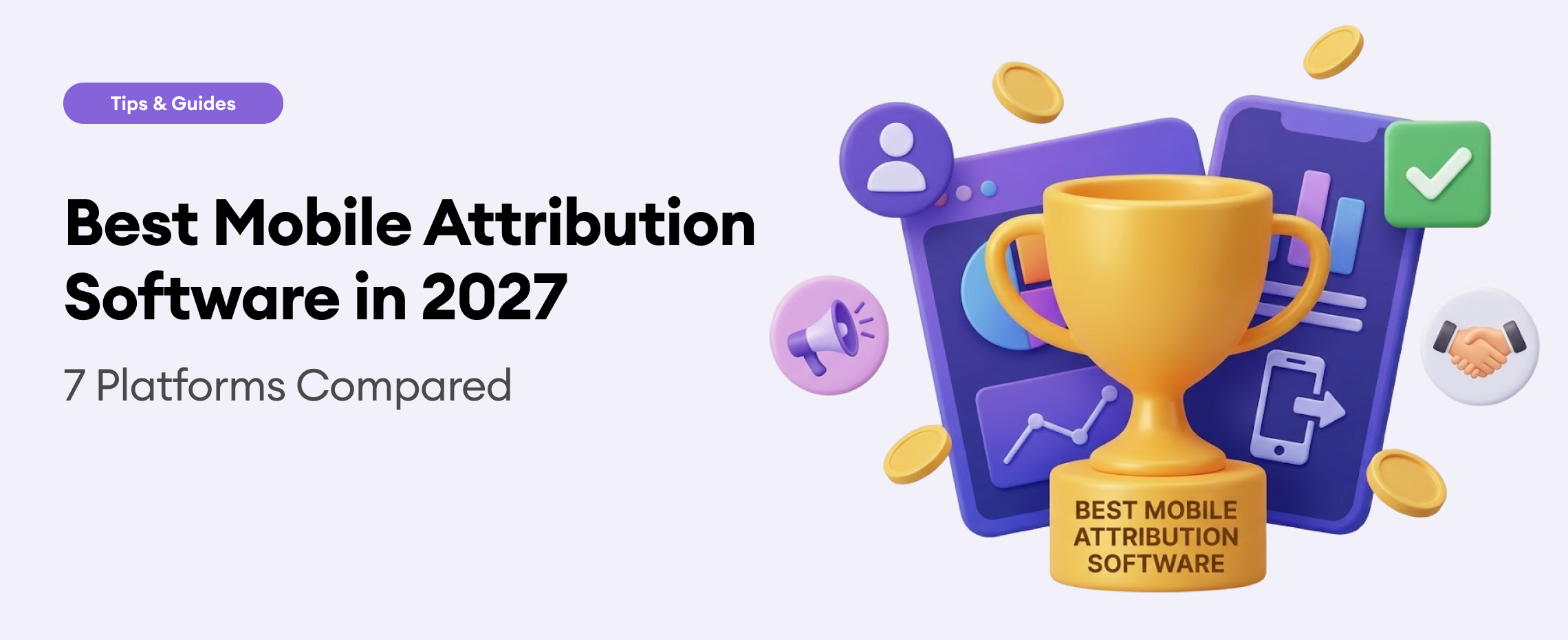 Best Mobile Attribution Software in 2027: 7 MMPs Compared